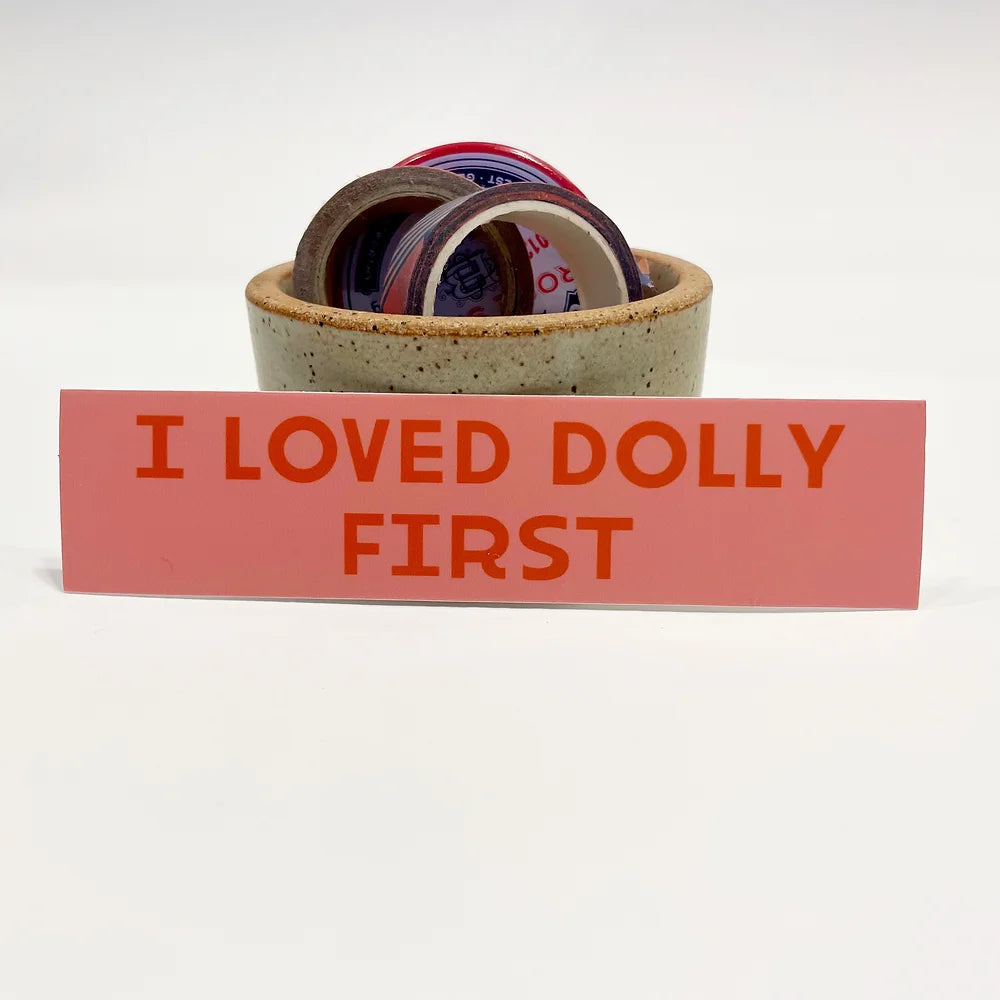 I Loved Dolly First Sticker